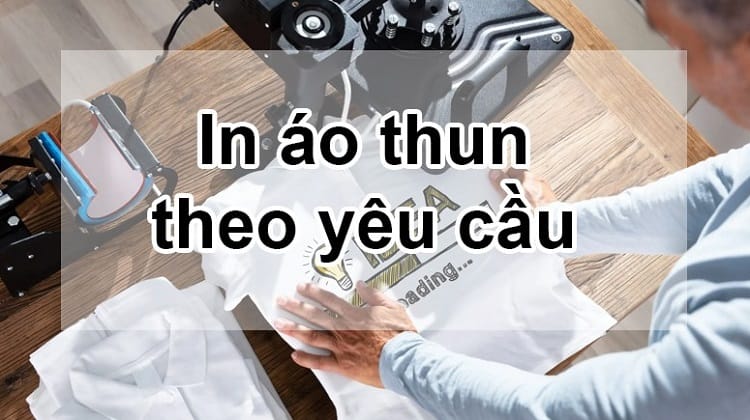 Đặt áo in chữ theo yêu cầu giá tốt tại Nhất Khoa