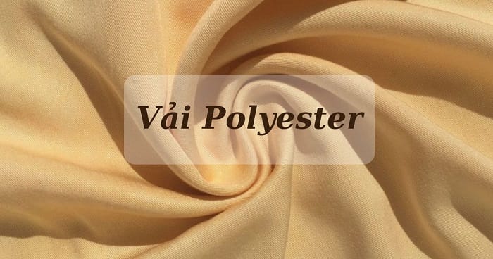 Polyester là vải gì?