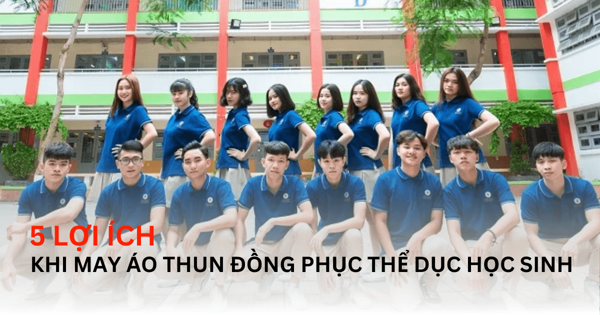 5 Lợi Ích Khi May Áo Thun Đồng Phục Thể Dục Có Cổ Cho Học Sinh