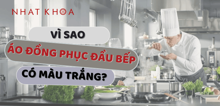 vi-sao-ao-dong-phuc-cua-dau-bep-co-mau-trang