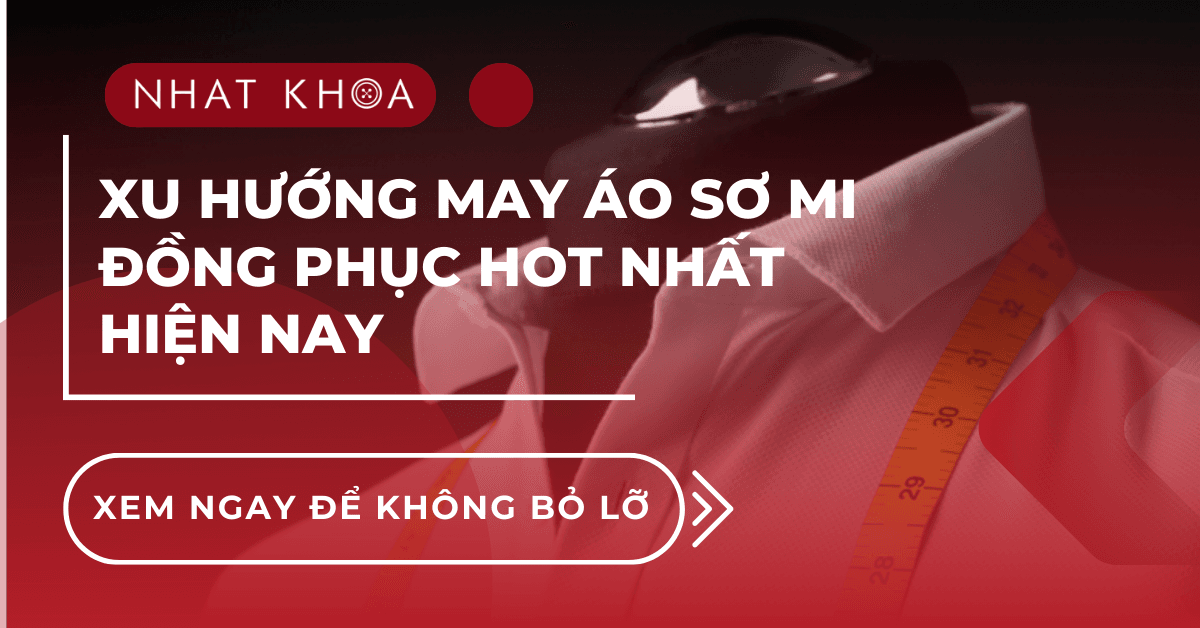 Top 5 áo sơ mi đồng phục được may nhiều nhất năm 2024