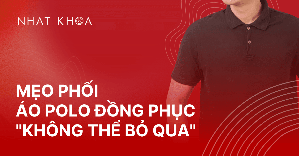 Mẹo phối áo thun đồng phục có cổ chuyên nghiệp và lịch sự