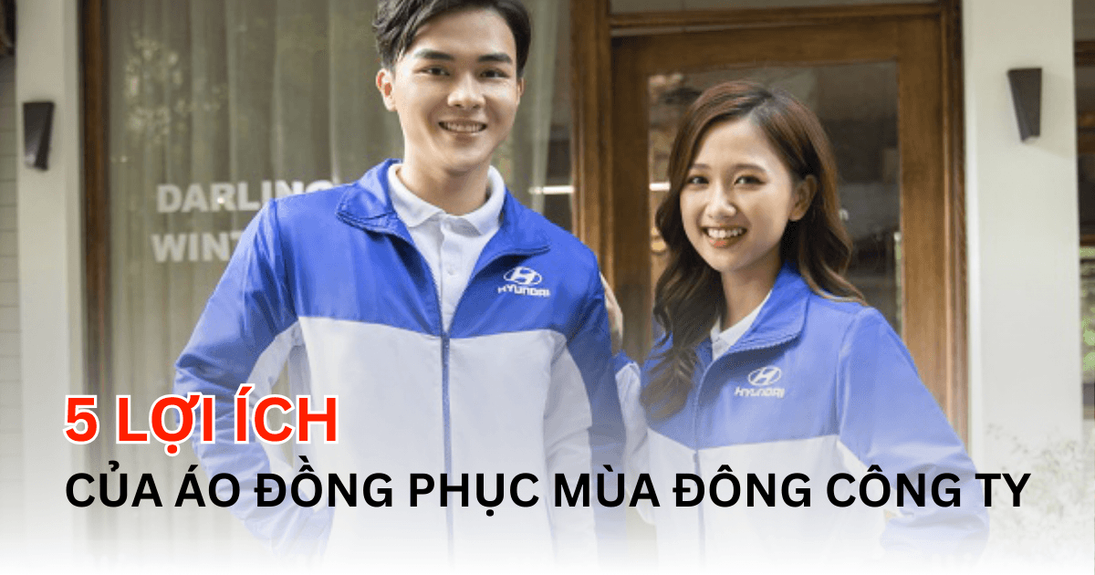 5 Lợi Ích Tuyệt Vời Áo Đồng Phục Mùa Đông Công Ty Mang Lại