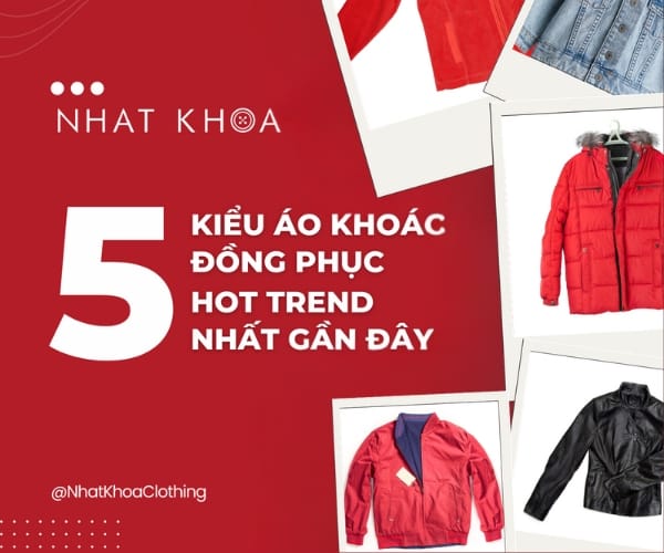 Top Kiểu Dáng Áo Khoác Đồng Phục Phổ Biến Nhất 2024