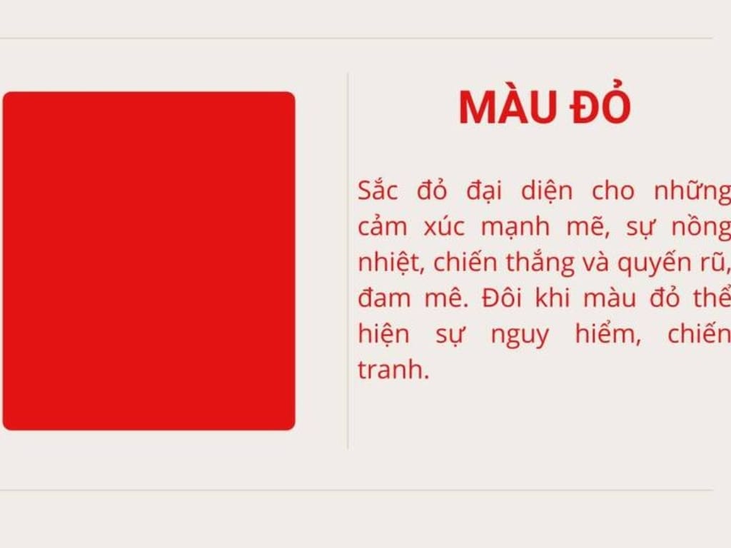 Màu đỏ là gam màu nóng, tác động mạnh mẽ đến thị giác và cảm xúc