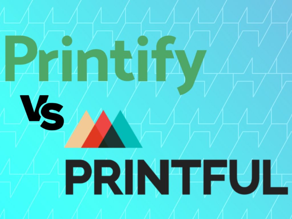 Printful và Printify là hai trong số các nền tảng Print-on-Demand (POD) hàng đầu