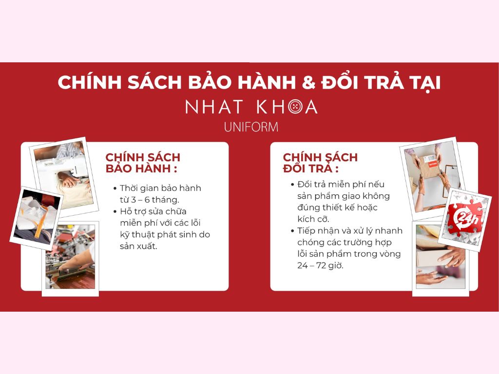 Nhất Khoa Uniform có chính sách bảo hành và đổi trả chi tiết, rõ ràng