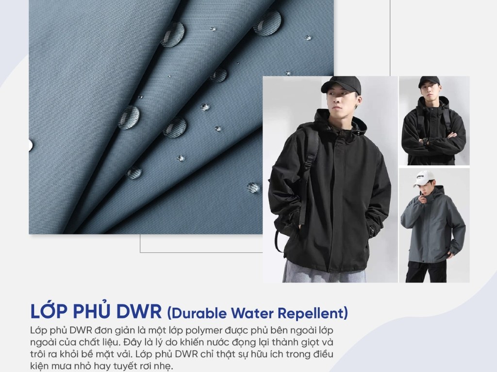 Lớp phủ DWR giúp nước trượt khỏi bề mặt vải hiệu quả
