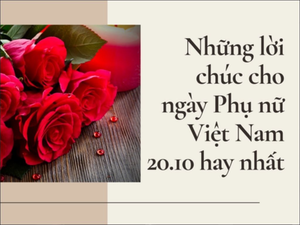 Một câu chúc đơn giản như "Người phụ nữ tuyệt vời nhất"