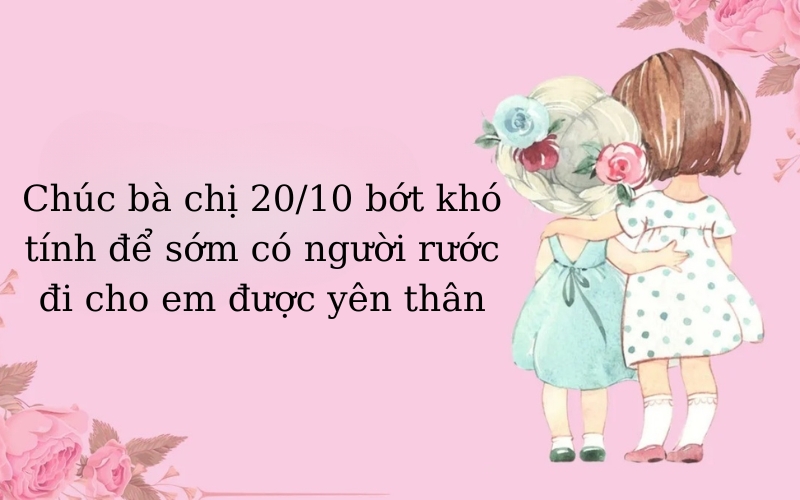 Lời chúc 20 10 cho chị hài hước, dí dỏm