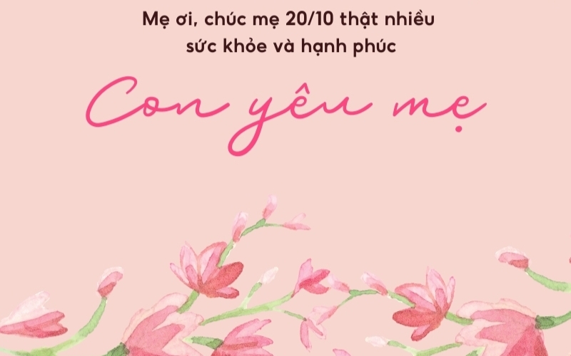 Lời chúc 20 10 cho mẹ ngắn gọn giúp đi thẳng vào tấm lòng