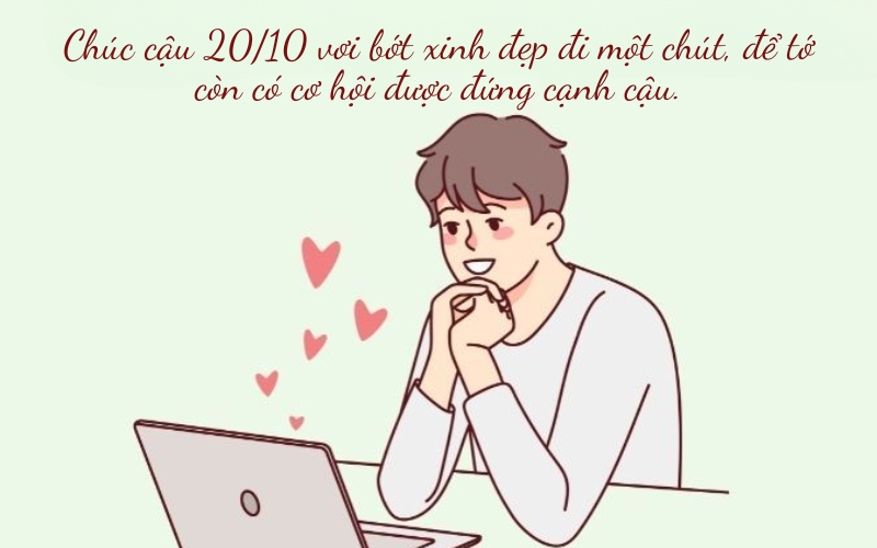 Lời chúc 20 10 cho crush hài hước, dí dỏm